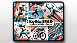 5 Olahraga Aerobik untuk Meningkatkan Stamina  Luar Biasa!